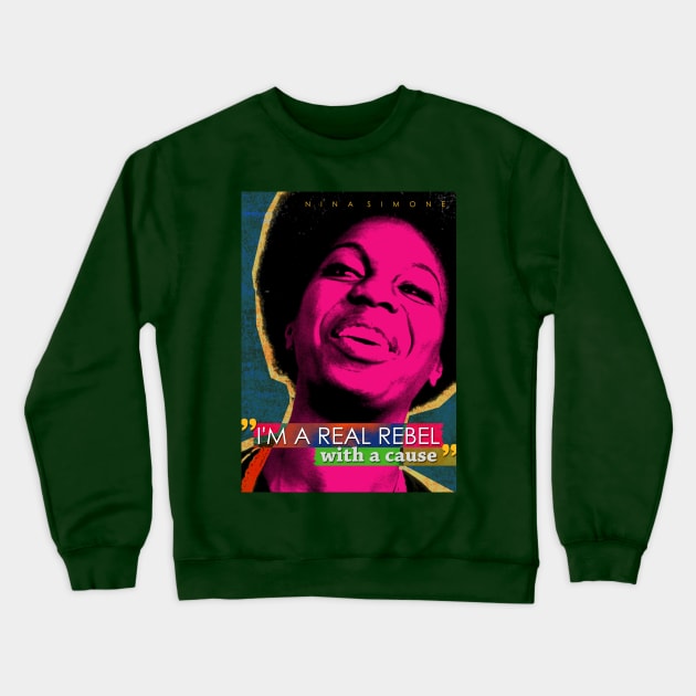 Nina Simone Quote Crewneck Sweatshirt by pahleeloola